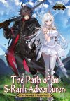 The Path of an S-Rank Adventurer From Deadweight to Weapon Master Volume 1.jpg